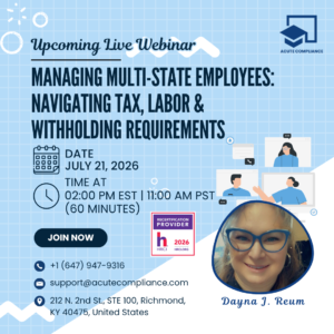 Managing Multi-State Employees: Navigating Tax, Labor & Withholding Requirements